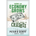 How an Economy Grows and Why It Crashes - Hardcover