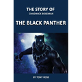 The Story of Chadwick Boseman: The Black Panther - Paperback