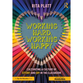 Working Hard, Working Happy: Cultivating a Culture of Effort and Joy in the Classroom - Paperback