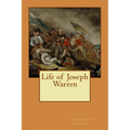 Life of Joseph Warren - Paperback