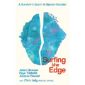 Surfing the Edge: a survivor's guide to bipolar disorder - Paperback