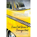 From Cab Driver to Carnegie Hall - Paperback