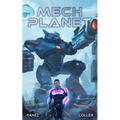 Mech Planet: A Mecha Space Opera Adventure - Paperback