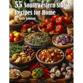55 Southwestern States Recipes for Home - Paperback