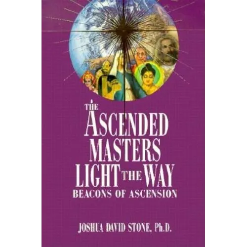 Ascended Masters Light the Way: Beacons of Ascension - Paperback