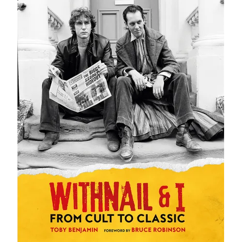 Withnail and I: From Cult to Classic - Hardcover