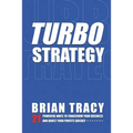Turbostrategy: 21 Powerful Ways to Transform Your Business and Boost Your Profits Quickly - Paperback