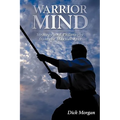 Warrior Mind: Strategy and Philosophy from the Martial Arts - Paperback