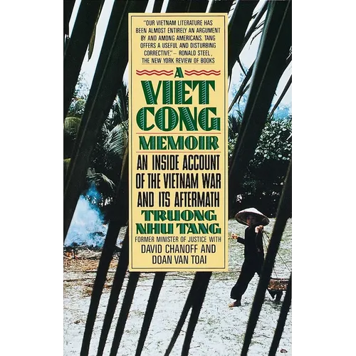 A Vietcong Memoir: An Inside Account of the Vietnam War and Its Aftermath - Paperback