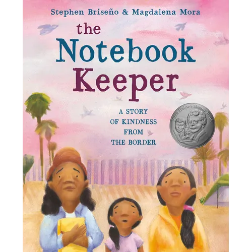The Notebook Keeper: A Story of Kindness from the Border - Hardcover