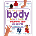 Mi Primer Libro del Cuerpo/My First Body Board Book - Board Book