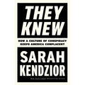 They Knew: How a Culture of Conspiracy Keeps America Complacent - Paperback