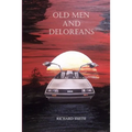 Old Men And Deloreans - Paperback