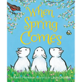 When Spring Comes: An Easter and Springtime Book for Kids - Hardcover