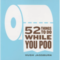 52 Things to Do While You Poo - Paperback