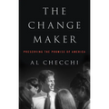 The Change Maker: Preserving the Promise of America - Paperback