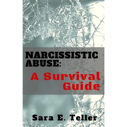 Narcissistic Abuse: A Survival Guide - Paperback