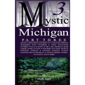 Mystic Michigan Part 3 - Paperback