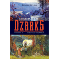 A History of the Ozarks, Volume 1: The Old Ozarks Volume 1 - Paperback