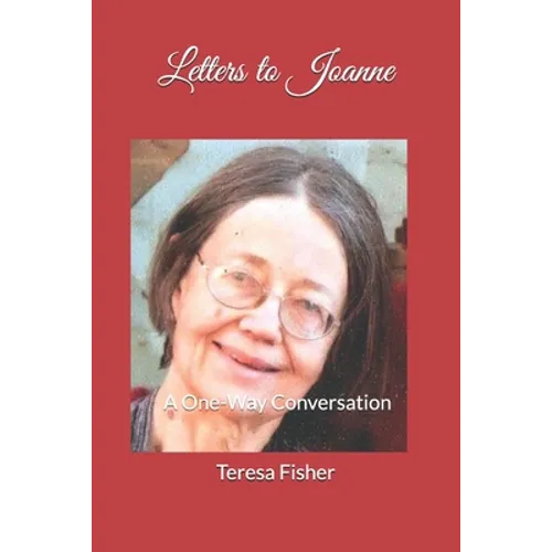 Letters to Joanne: A One-Way Conversation - Paperback