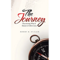 The Journey: Discovering What It Means to Follow Jesus - Paperback