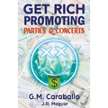 Get Rich Promoting Parties & Concerts - Paperback