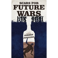 Scars for Future Wars - Hardcover