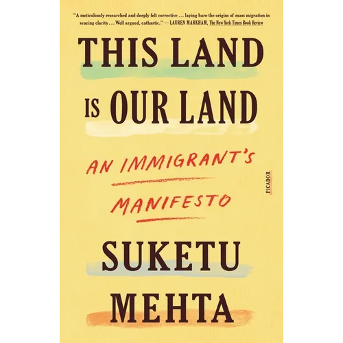 This Land Is Our Land: An Immigrant's Manifesto - Paperback