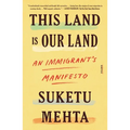 This Land Is Our Land: An Immigrant's Manifesto - Paperback