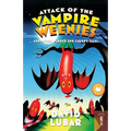 Attack of the Vampire Weenies: And Other Warped and Creepy Tales - Paperback
