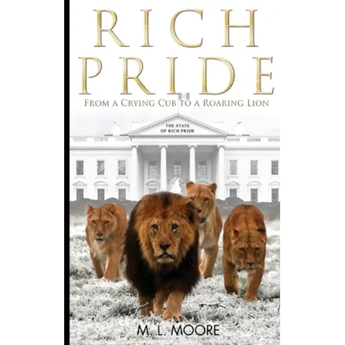 Rich Pride: From A Crying Cub To A Roaring Lion - Paperback