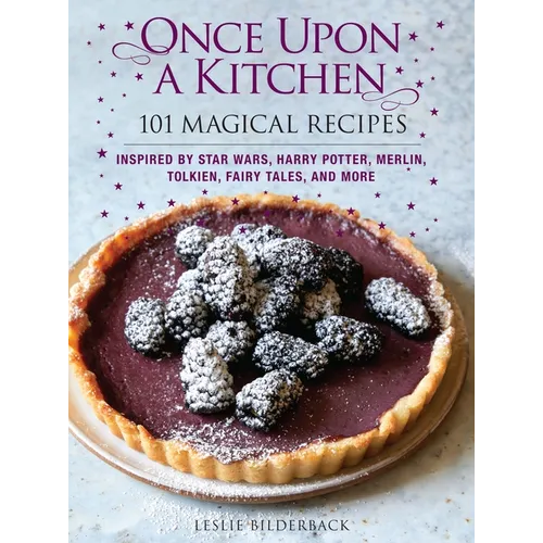 Once Upon a Kitchen: 101 Magical Recipes - Hardcover