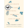When Death Takes Something from You Give It Back: Carl's Book - Paperback