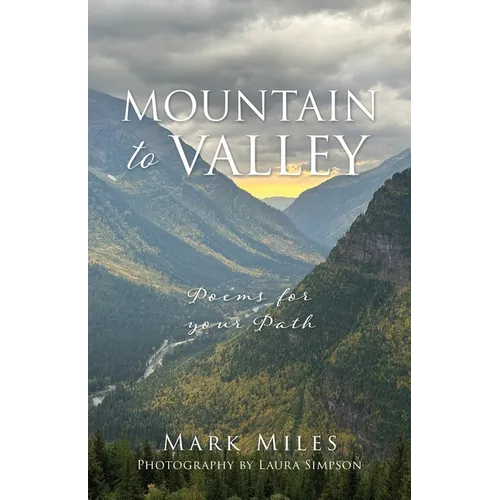 Mountain to Valley: Poems for your Path - Paperback