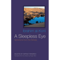 A Sleepless Eye: Aphorisms from the Sahara - Hardcover
