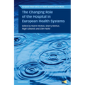 The Changing Role of the Hospital in European Health Systems - Paperback