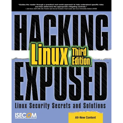 Hacking Exposed Linux: Linux Security Secrets and Solutions - Paperback