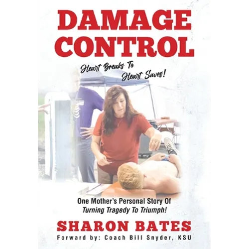 Damage Control - Heart Breaks to Heart Saves! - Hardcover
