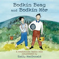 Bodkin Beag and Bodkin Mòr: A traditional Gaelic tale illustrated by Emily MacDonald - Paperback