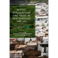 Sexual Exploitation and Abuse in Peacekeeping and Aid: Critiquing the Past, Plotting the Future - Paperback