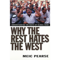 Why the Rest Hates the West: Understanding the Roots of Global Rage - Paperback