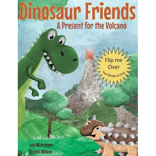 Dinosaur Friends: 2 books in 1: A Present for the Volcano and Saving Conifer's Eggs - Hardcover