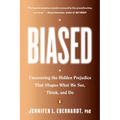 Biased: Uncovering the Hidden Prejudice That Shapes What We See, Think, and Do - Paperback