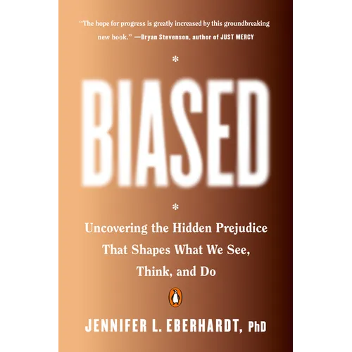 Biased: Uncovering the Hidden Prejudice That Shapes What We See, Think, and Do - Paperback