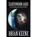 Earthworm Gods: Selected Scenes from the End of the World - Paperback
