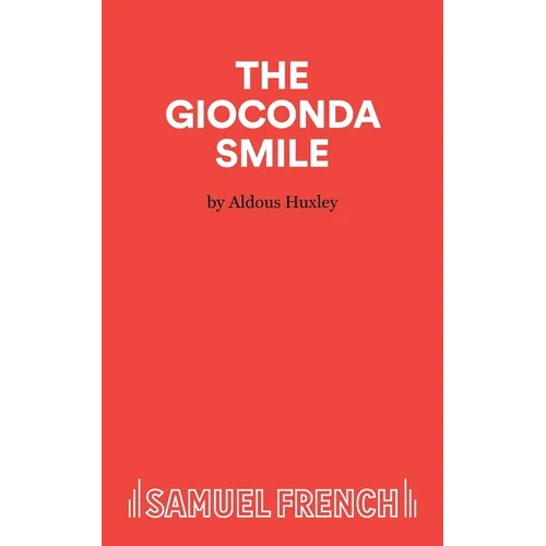 The Gioconda Smile - A Play in Three Acts - Paperback