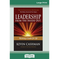 Leadership from the Inside Out: Becoming a Leader for Life (Third Edition) (16pt Large Print Edition) - Paperback