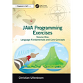 Java Programming Exercises: Volume One: Language Fundamentals and Core Concepts - Paperback