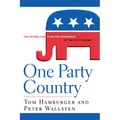 One Party Country: The Republican Plan for Dominance in the 21st Century - Paperback