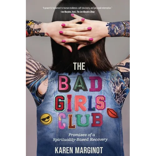 The Bad Girls Club: Promises of a Spirituality-Based Recovery - Paperback